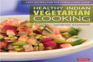 Healthy Indian Vegetarian Cooking